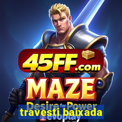 travesti baixada